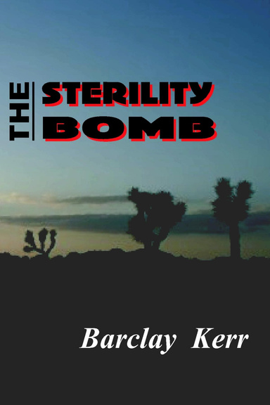 The Sterility Bomb