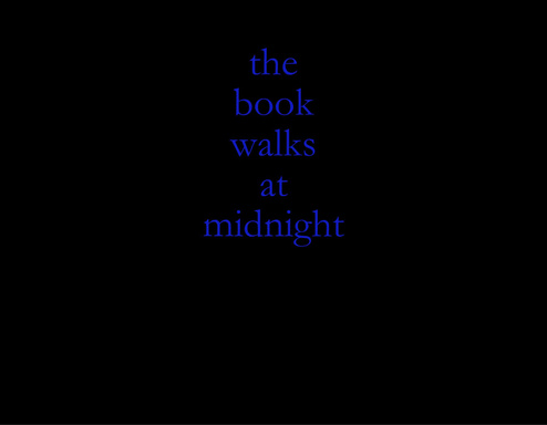The Book Walks At Midnight