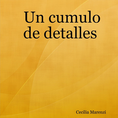 Un cumulo de detalles
