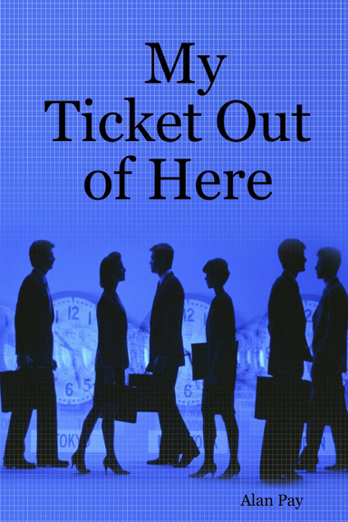My Ticket Out of Here