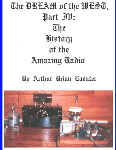 The Dream of the West, Part IV, The Amazing Radio