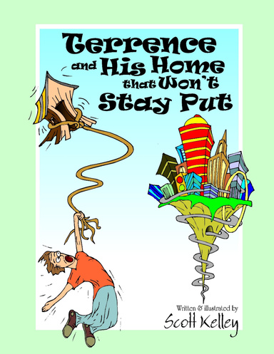 Terrence and His Home that Won't Stay Put