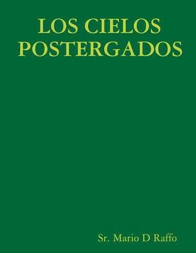 LOS CIELOS POSTERGADOS