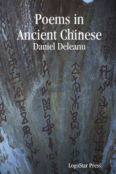 Poems in Ancient Chinese: Daniel Deleanu
