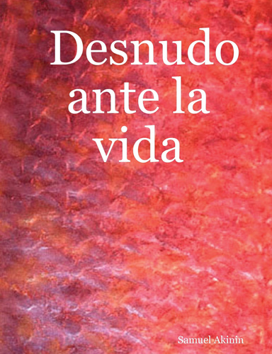 Desnudo ante la vida