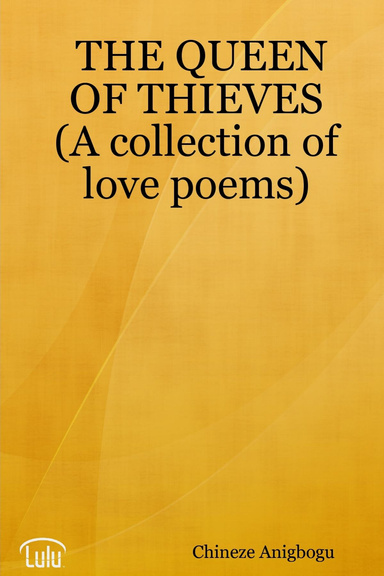 THE QUEEN OF THIEVES (A collection of love poems)