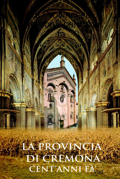 La Provincia di Cremona cent'anni fa