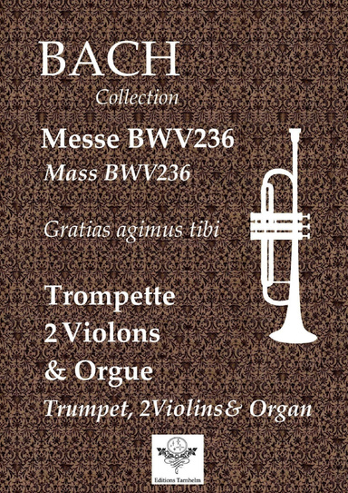 Messe BWV236 - Gratias agimus tibi - Trompette, 2 violons et Orgue / Trumpet, 2 violins & Organ
