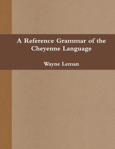 A Reference Grammar of the Cheyenne Language (PDF file)