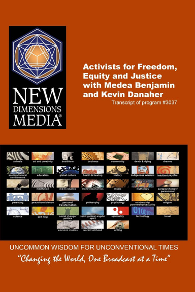 ACTIVISTS FOR FREEDOM, EQUITY AND JUSTICE with Medea Benjamin & Kevin Danaher