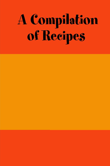 A Compilation of Recipes