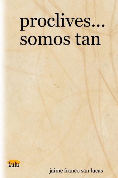 proclives... somos tan