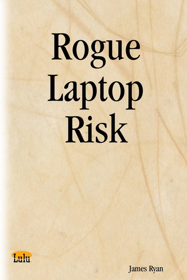 Rogue Laptop Risk