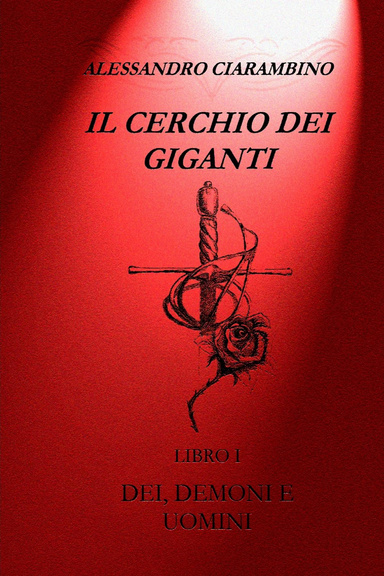 Il Cerchio dei Giganti - Libro I - Dei,Demoni e Uomini