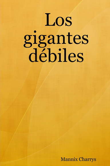 Los gigantes débiles