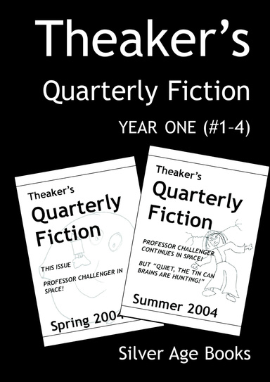 Theaker's Quarterly Fiction: Year One (#1–4)