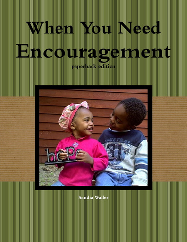 When You Need Encouragement