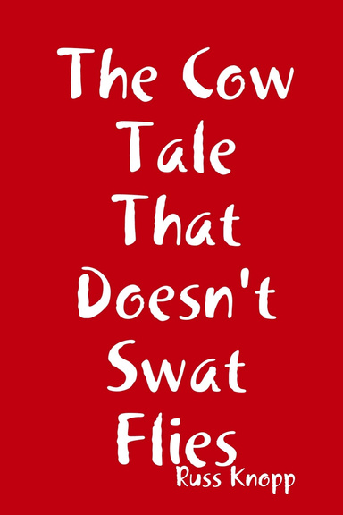 The Cow Tale That Doesn't Swat Flies