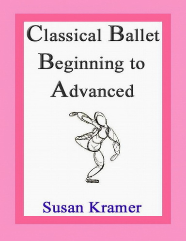 Classical Ballet Beginning to Advanced