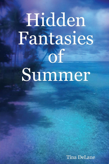 Hidden Fantasies of Summer
