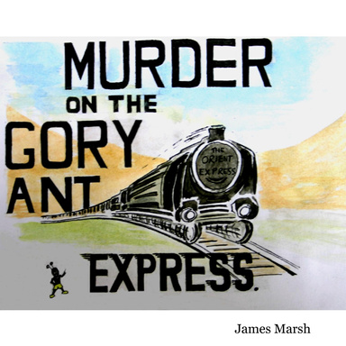 Brilli Ant - Murder on the Gory Ant Express