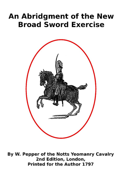 An Abridgment of the New Broad Sword Exercise