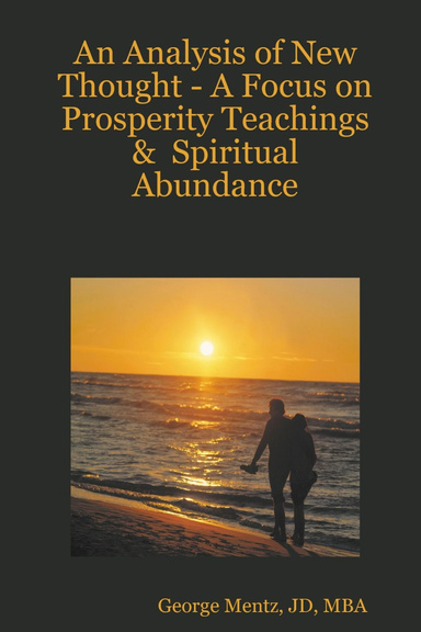 An Analysis of New Thought - A Focus on: Prosperity Teachings &  Spiritual Abundance