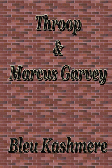 THROOP & MARCUS GARVEY