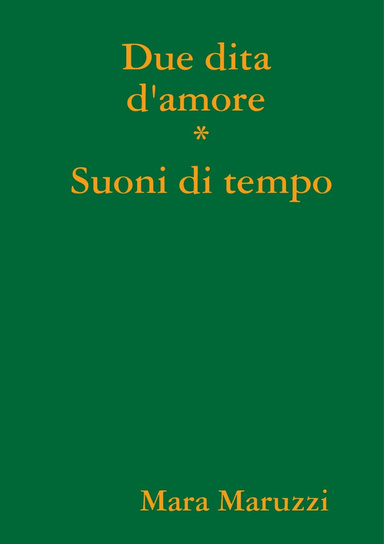Due dita d'amore * Suoni di tempo