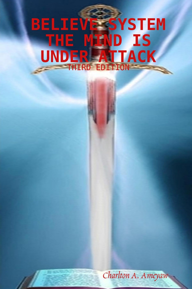 Believe System The Mind Is Under Attack Third Edition