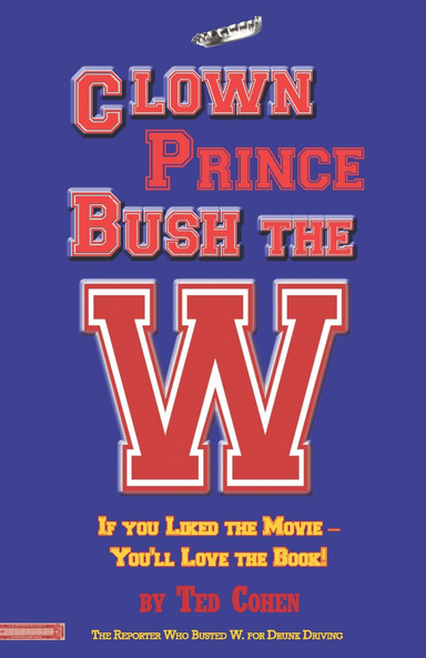 Clown Prince Bush the W