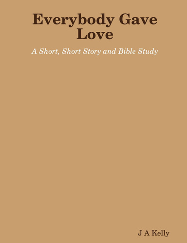 Everybody Gave Love