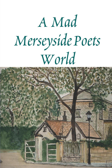 A Mad Merseyside Poets World