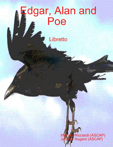 Edgar, Alan and Poe (Libretto)