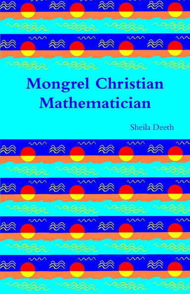 Mongrel Christian Mathematician