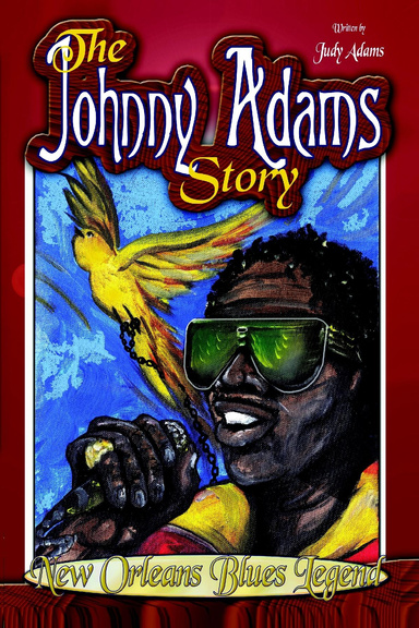 The Johnny Adams Story, New Orleans Famous Blues Legend