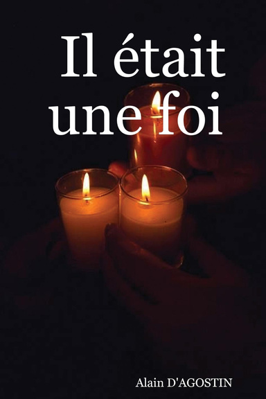 Il était une foi