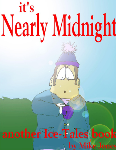 It's Nearly Midnight