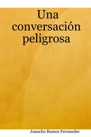 Una conversación peligrosa
