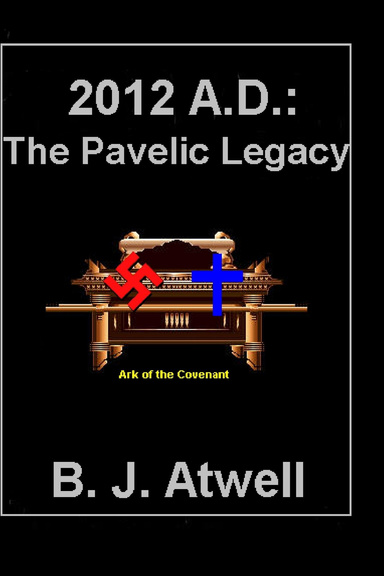 2012 A.D.: The Pavelic Legacy