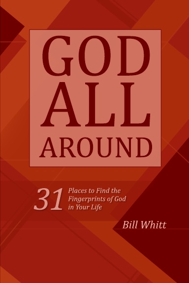 God All Around: 31 Places to Find the Fingerprints of God in Your Life