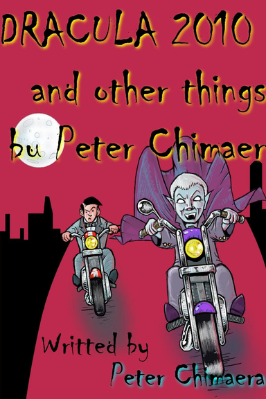 Dracula 2010 and other things bu Peter Chimaera