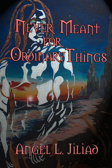 Never Meant for Ordinary Things