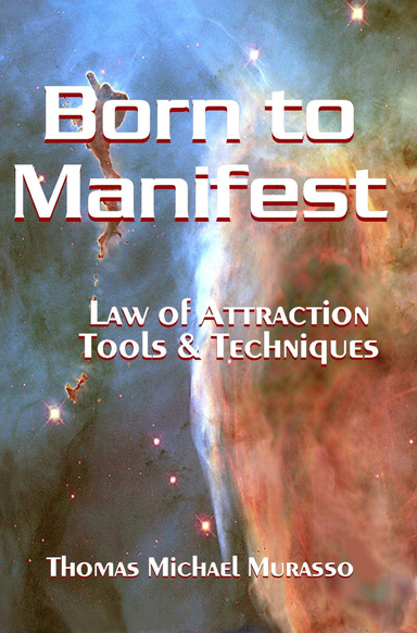Born to Manifest, Law of Attraction Tools and Techniques