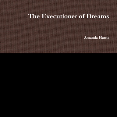 The Executioner of Dreams