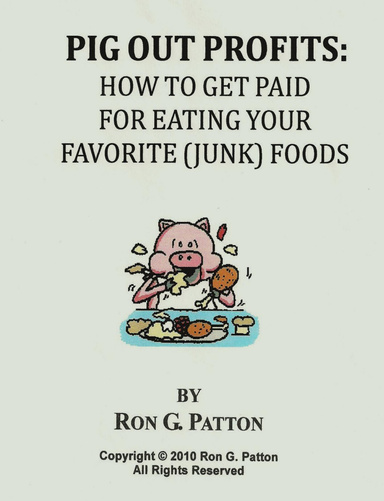 Pigout Profits: Get Paid For Eating The Junk Foods You Love!