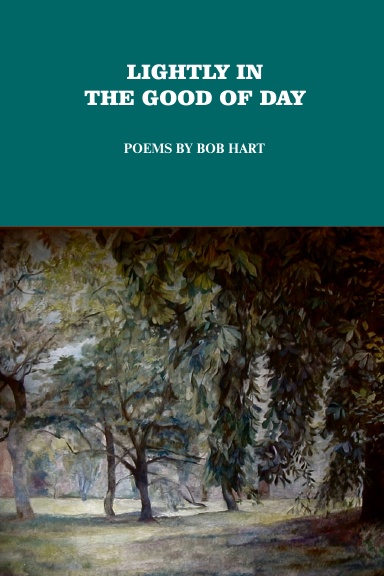 Lightly in the Good of Day