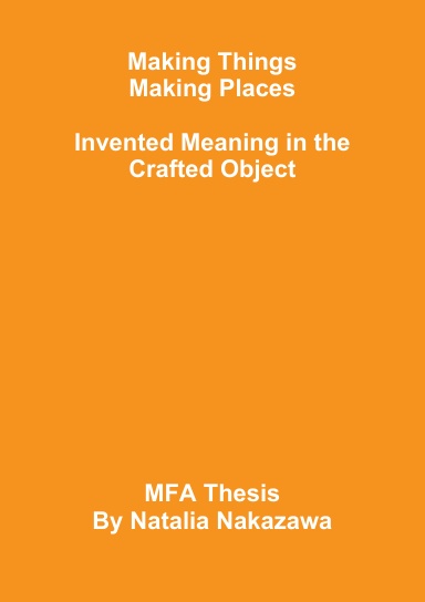 Making Things, Making Places: Invented Meaning in the Crafted Object