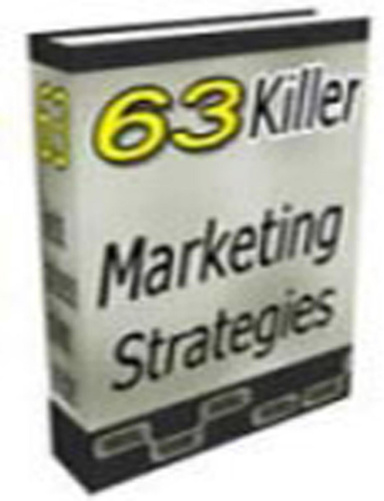 63 Killer Marketing Strategies