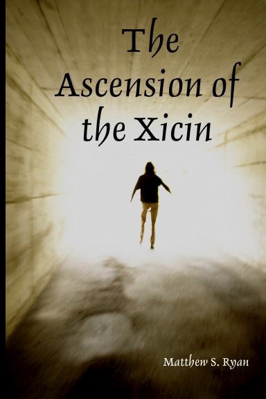 The Ascension of the Xicin